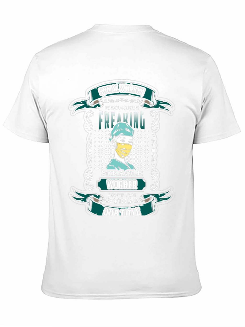 Social Worker Freaking Miracle T-Shirt