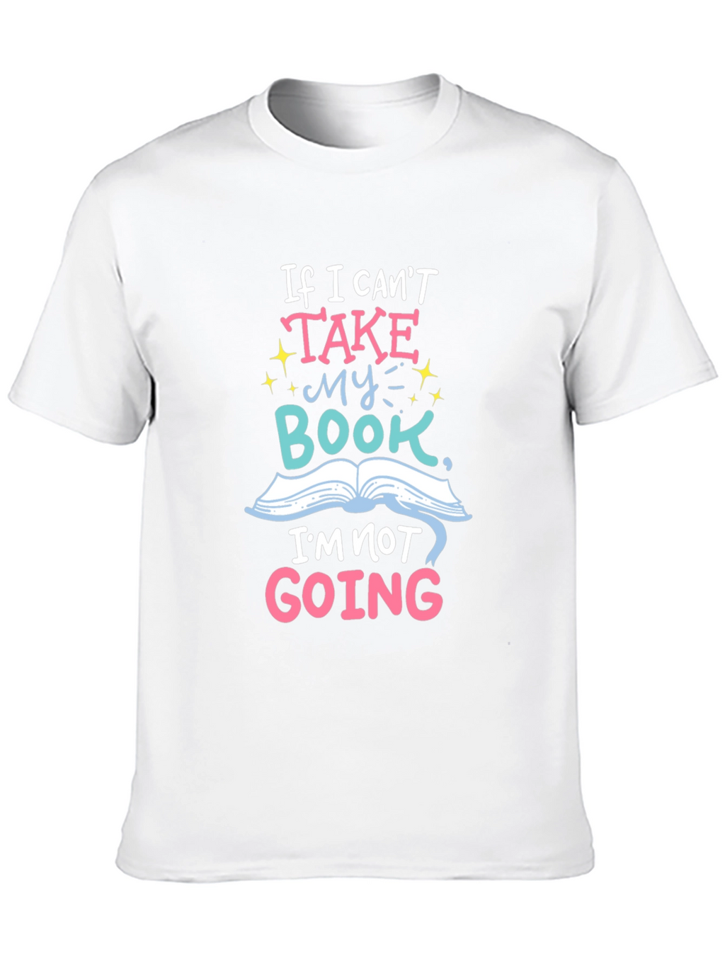 If I Cant Take My Book T-Shirt