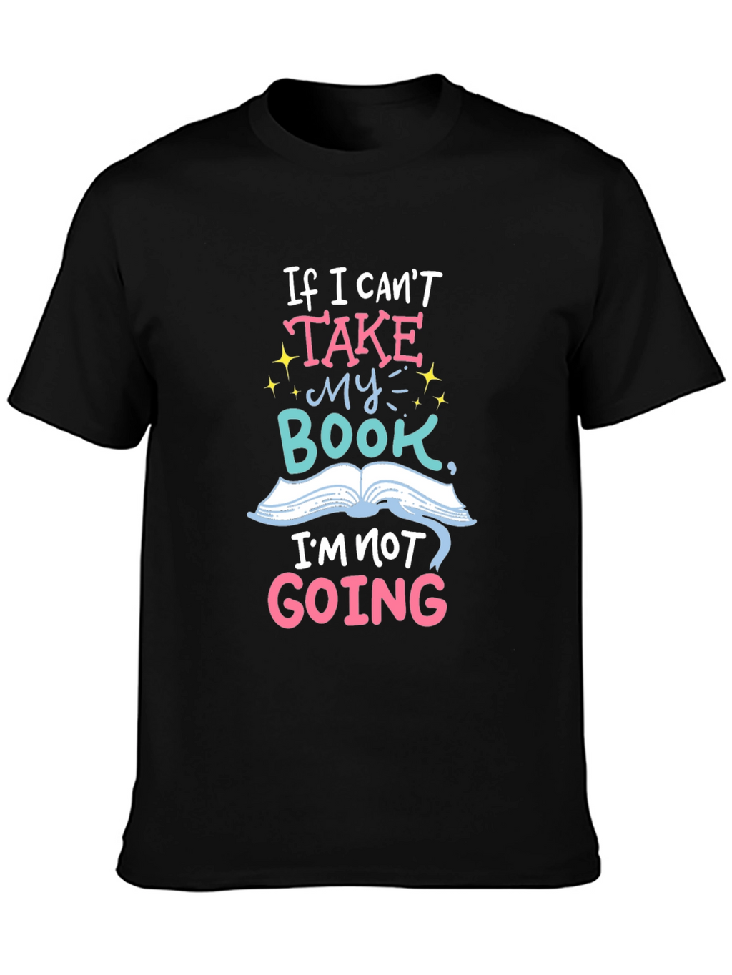 If I Cant Take My Book T-Shirt