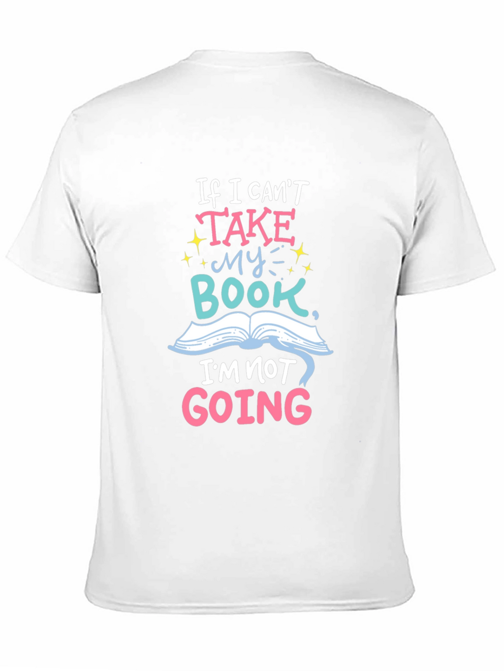 If I Cant Take My Book T-Shirt