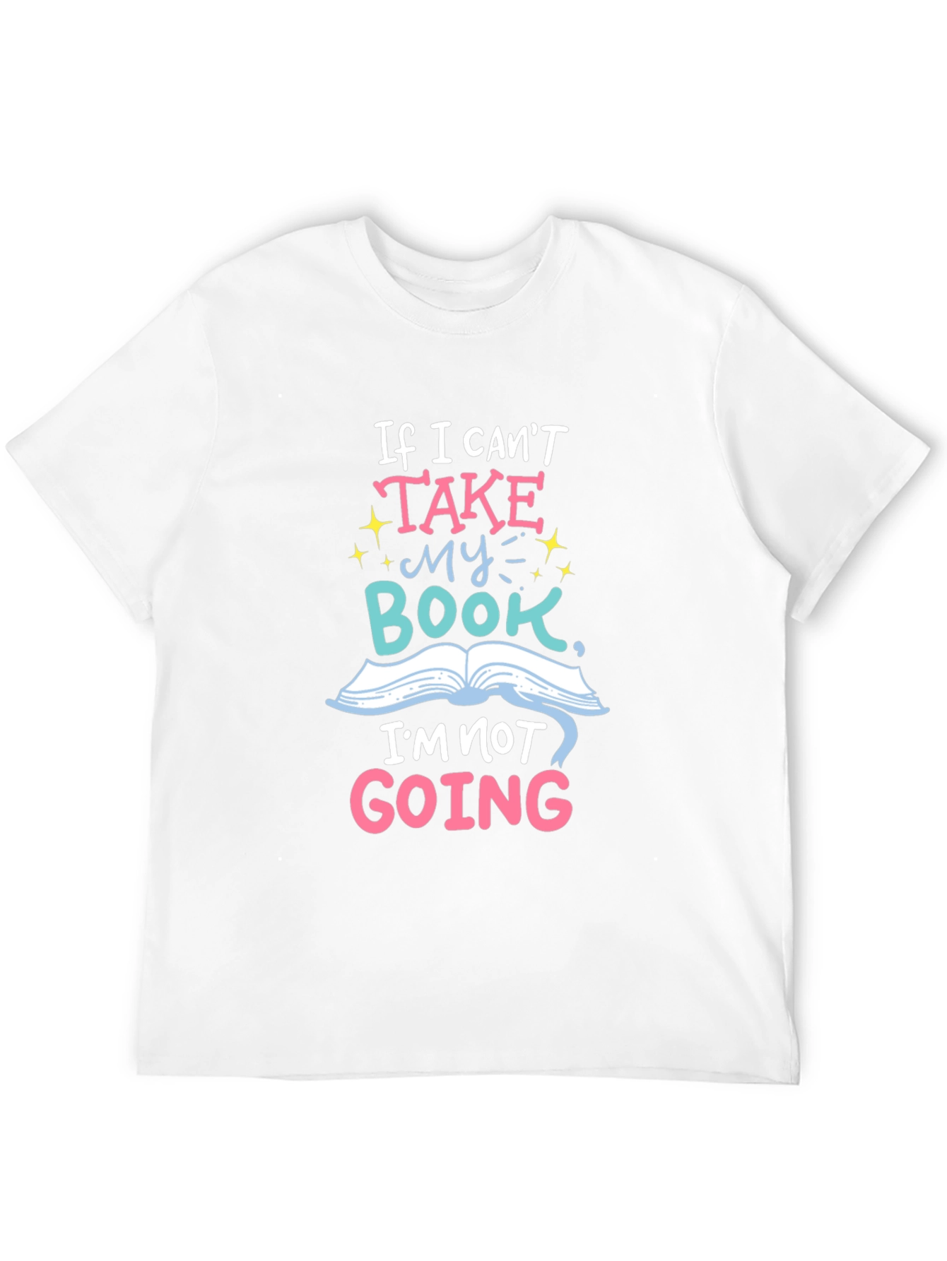 If I Cant Take My Book T-Shirt