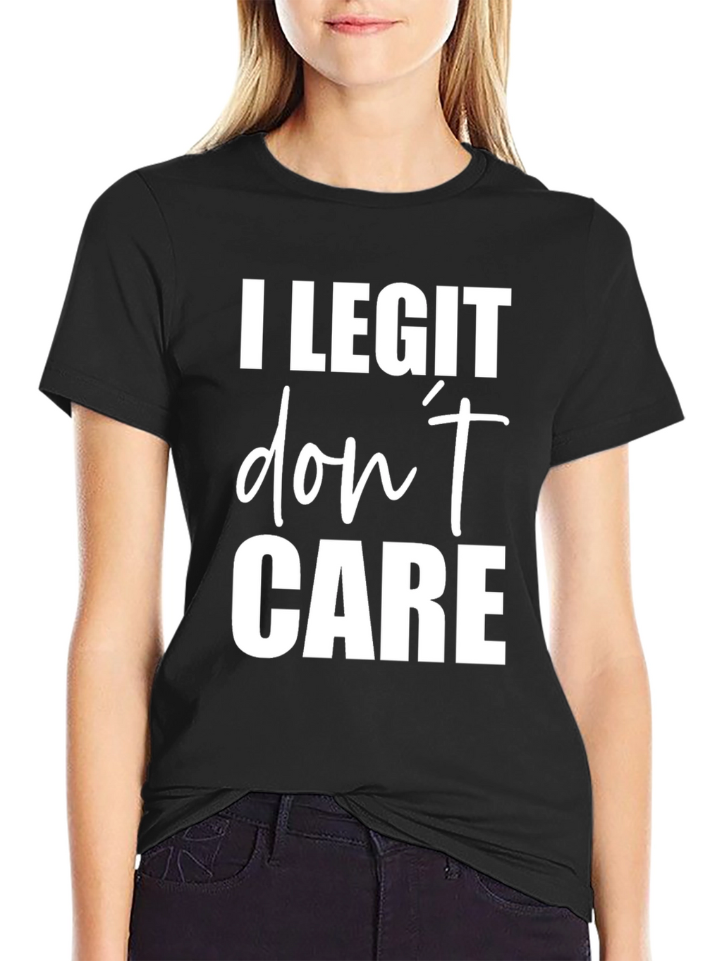 I Legit Dont Care Black T-Shirt
