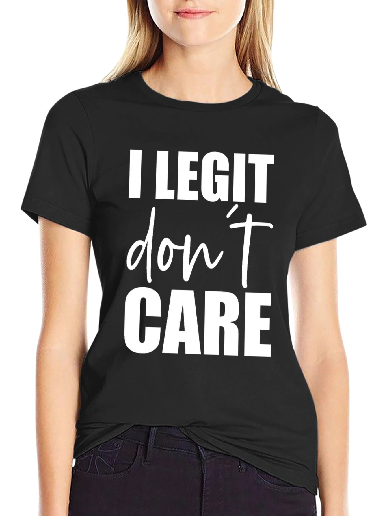 I Legit Dont Care Black T-Shirt