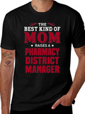 Best Kind of Mom Pharmacy District Manager T-Shirt