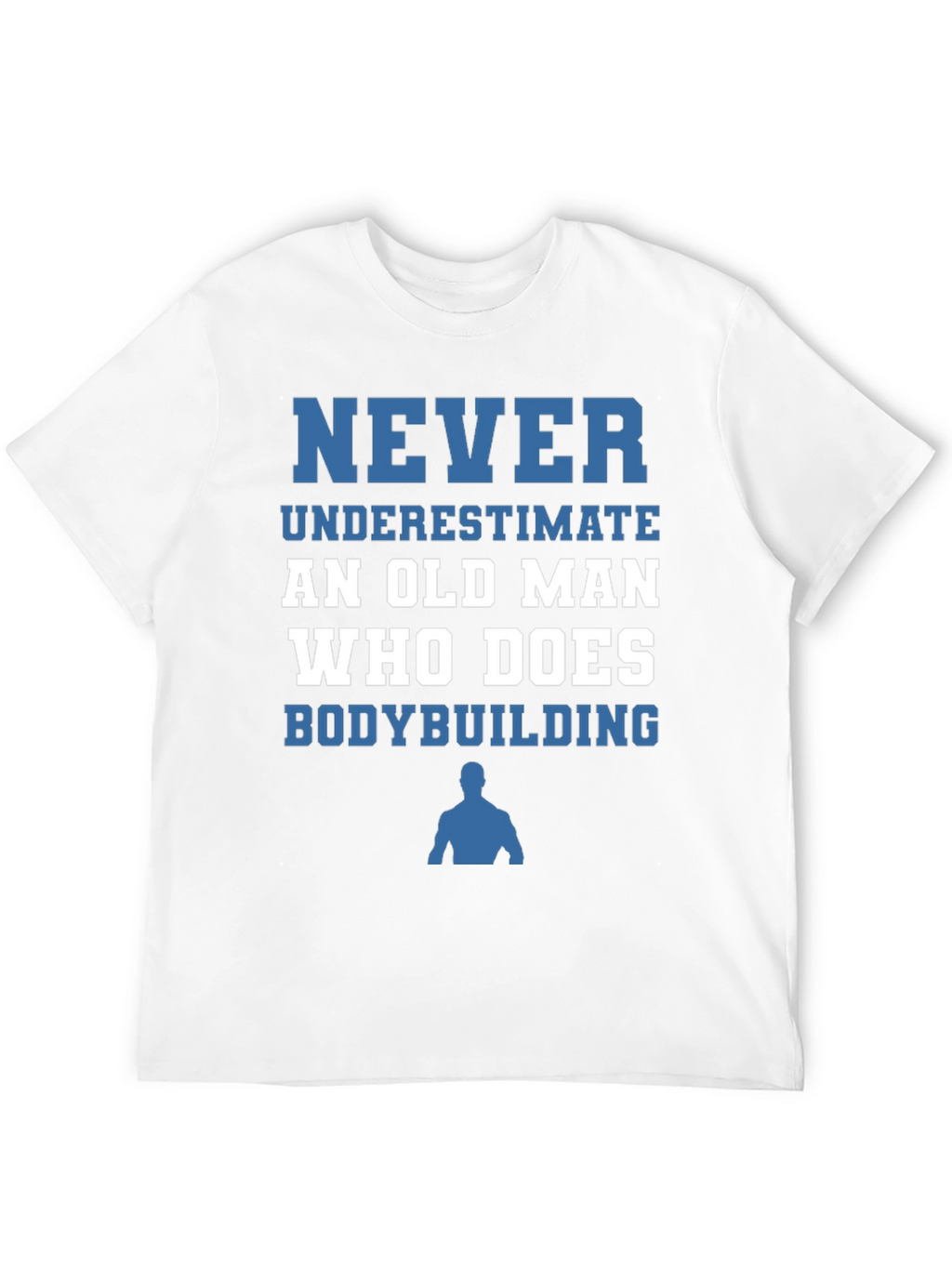 Never Underestimate Old Man Bodybuilding T-Shirt