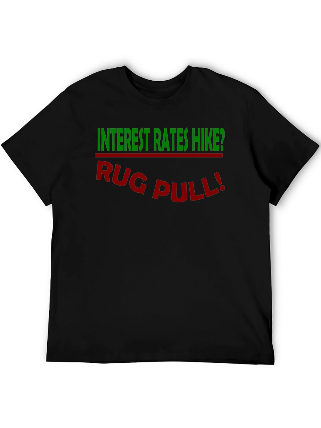 Interest Rates Hike? Rug Pull! Crypto T-Shirt