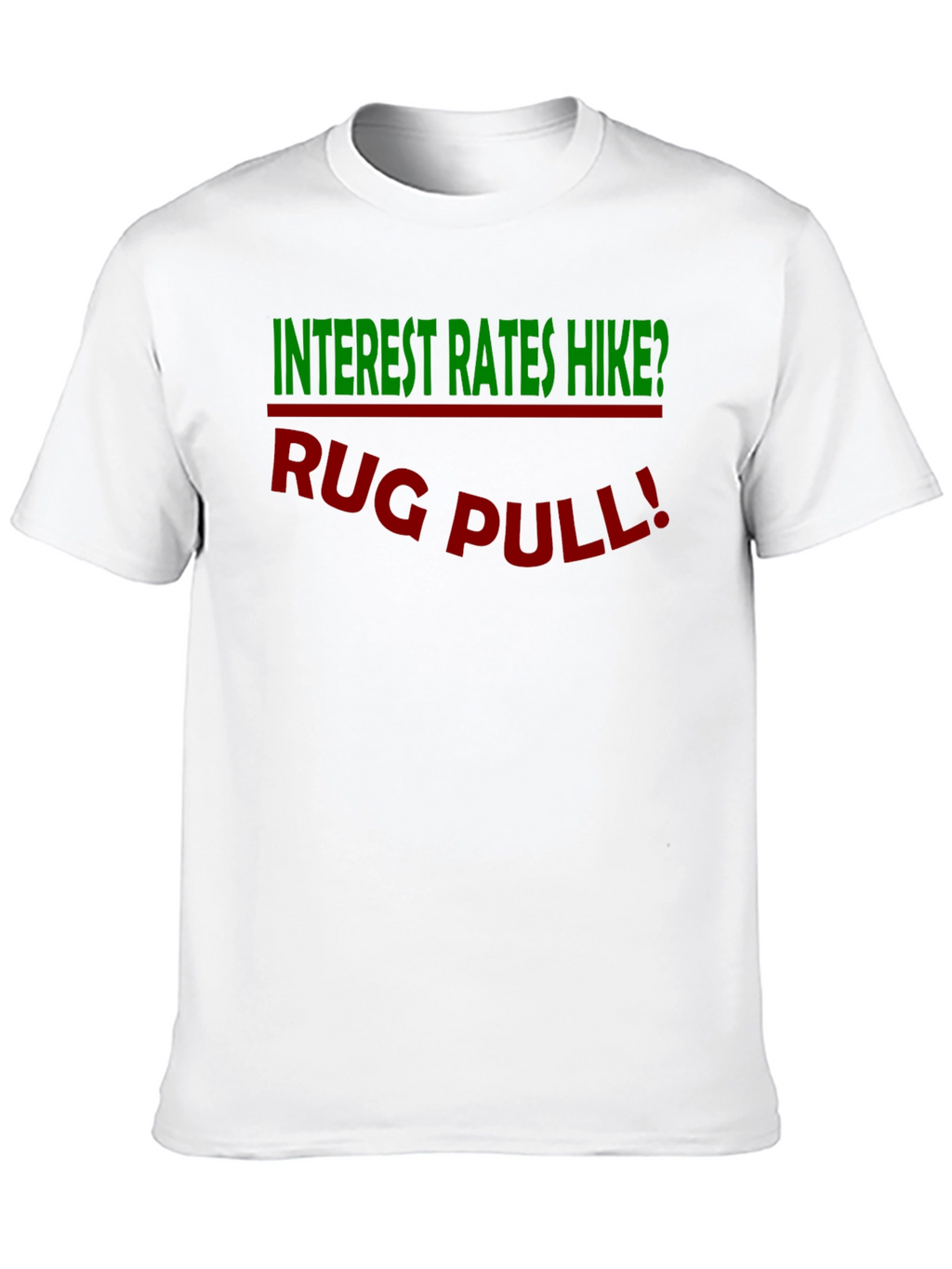 Interest Rates Hike? Rug Pull! Crypto T-Shirt