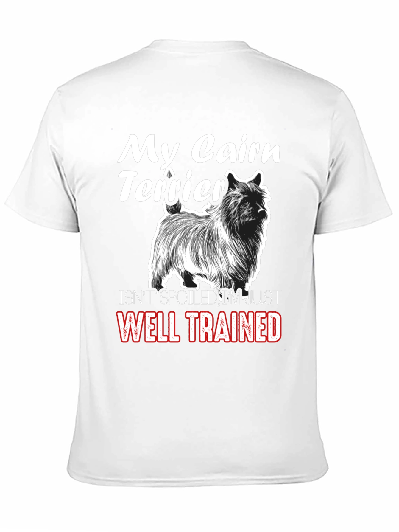 My Cairn Terrier Well Trained Black T-Shirt