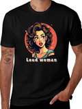 Loud Woman Graphic Tee - Stylish & Fun