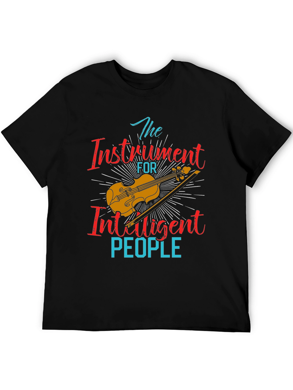 Instrument for Intelligent People T-Shirt