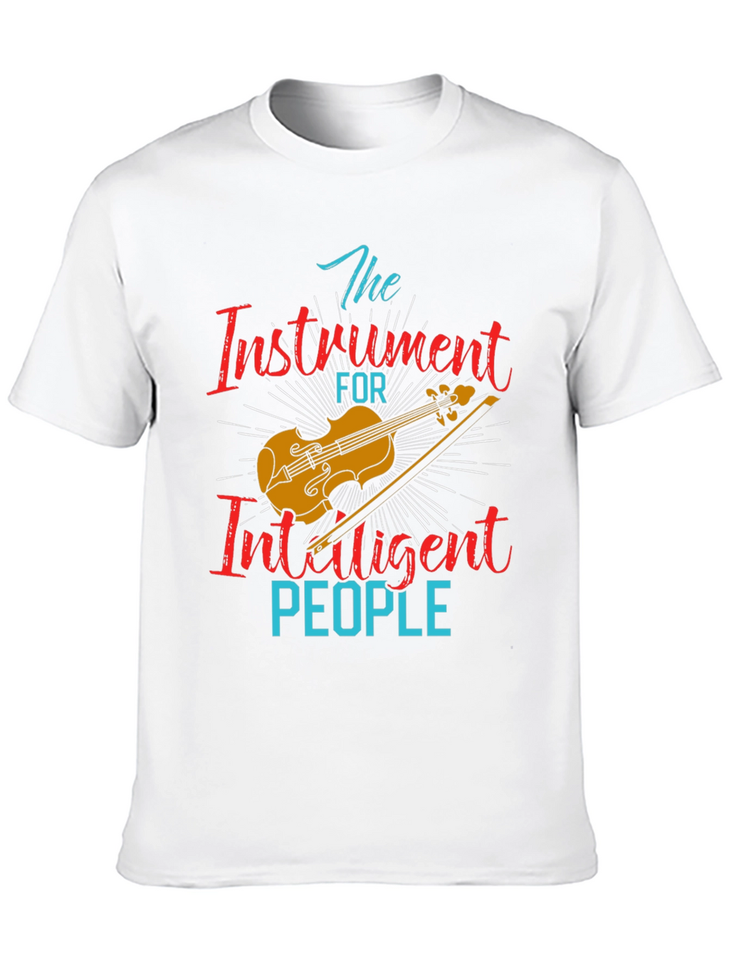 Instrument for Intelligent People T-Shirt