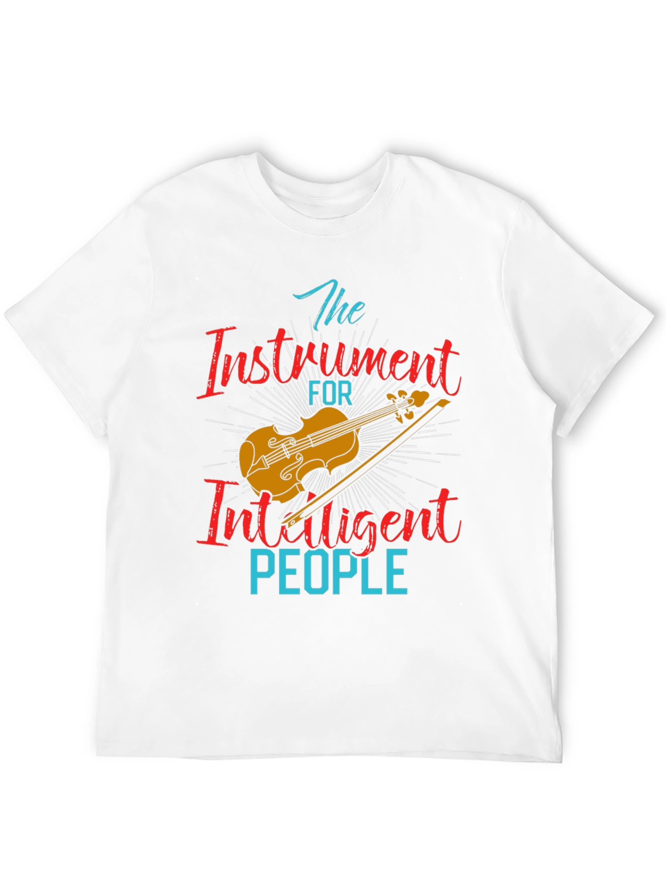 Instrument for Intelligent People T-Shirt