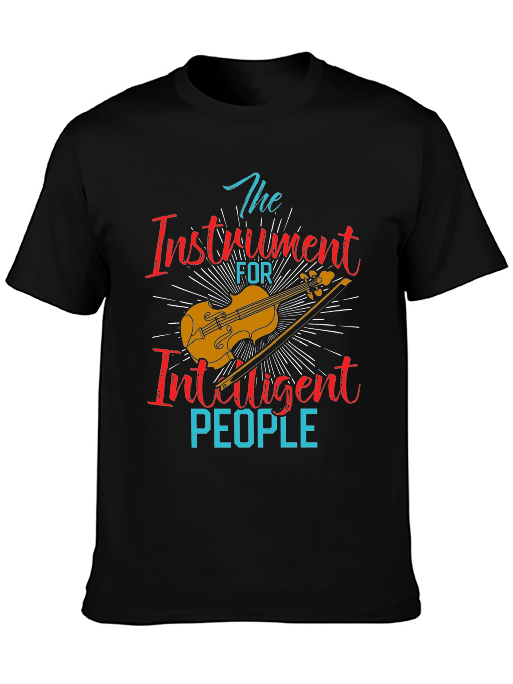 Instrument for Intelligent People T-Shirt