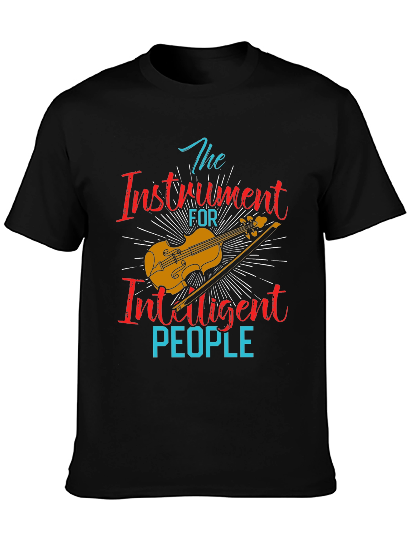 Instrument for Intelligent People T-Shirt