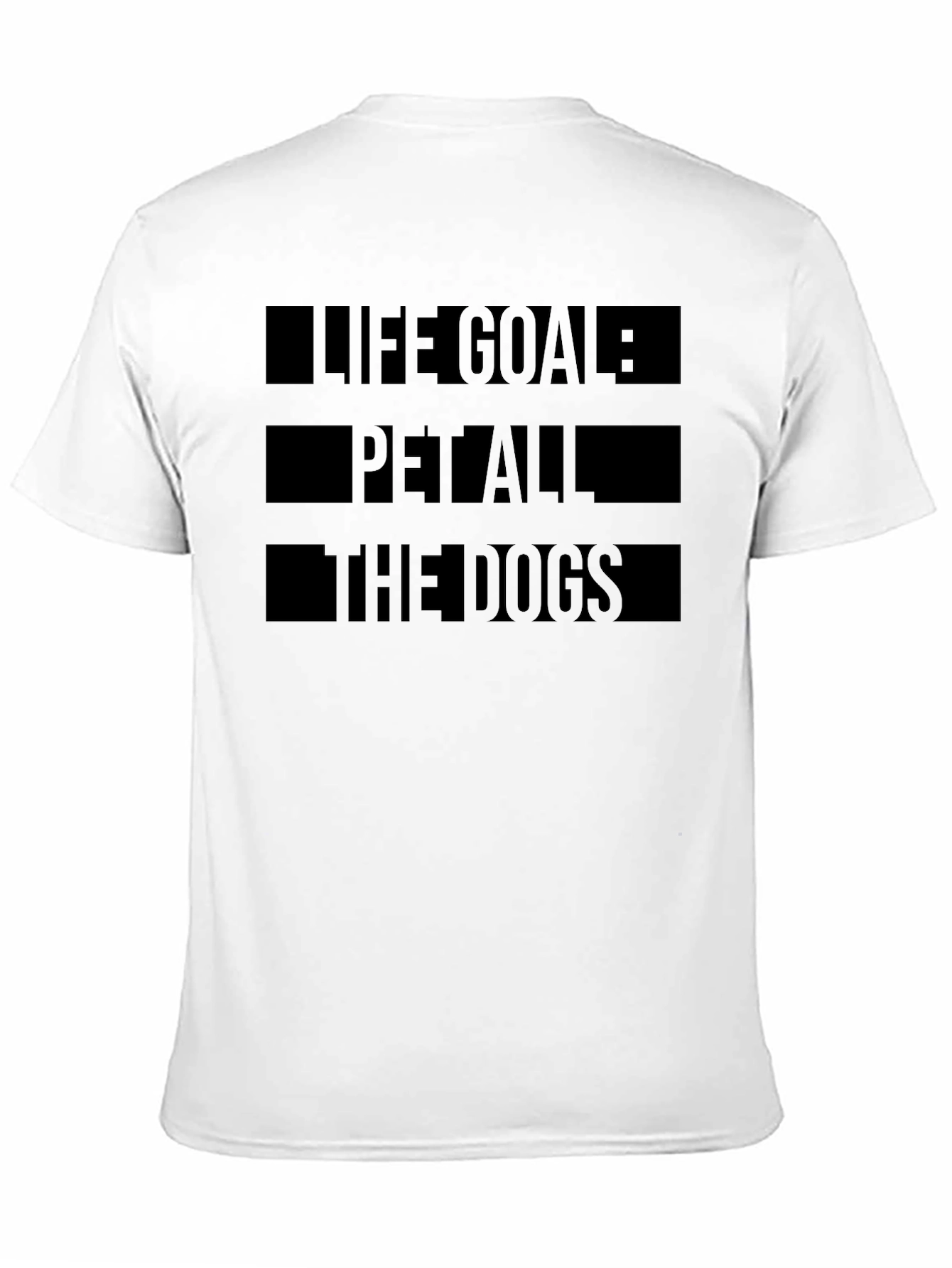 Life Goal: Pet All The Dogs Graphic Tee