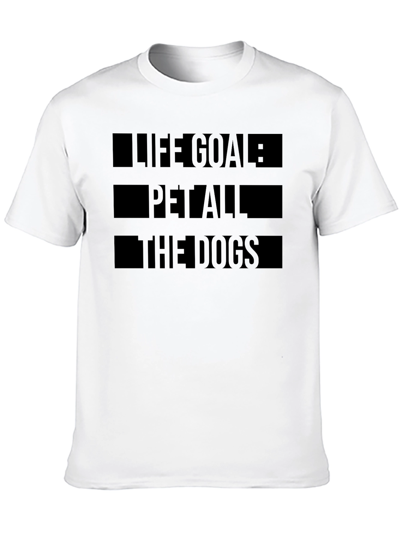 Life Goal: Pet All The Dogs Graphic Tee