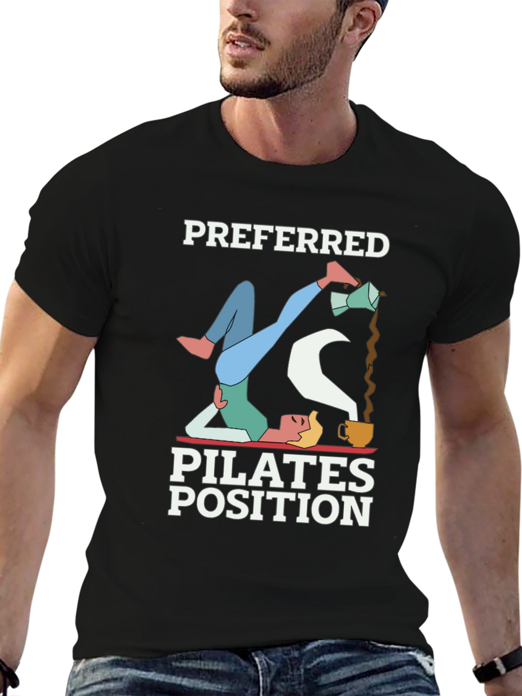 Preferred Pilates Position Coffee Lover T-Shirt