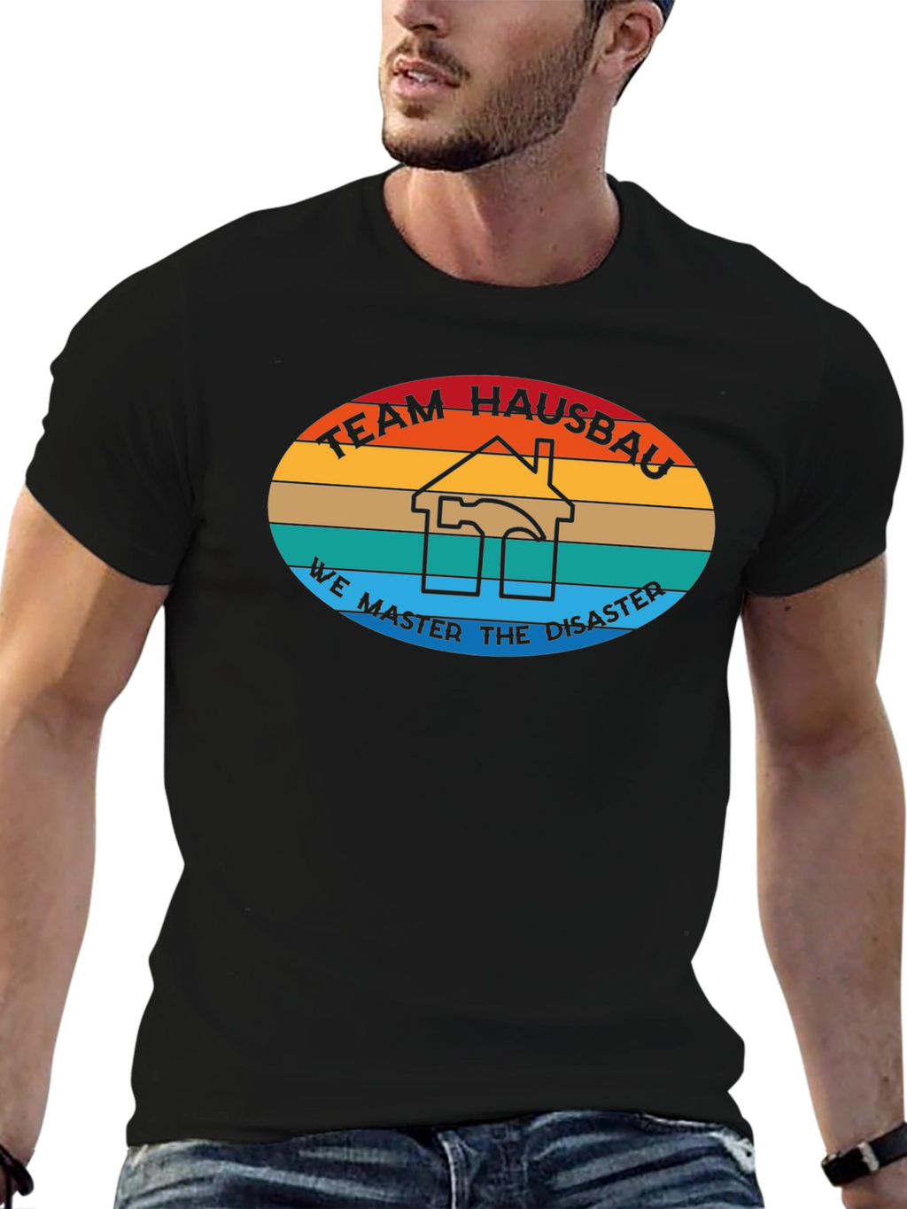 Team Hausbau T-Shirt - We Master Disaster Construction Tee