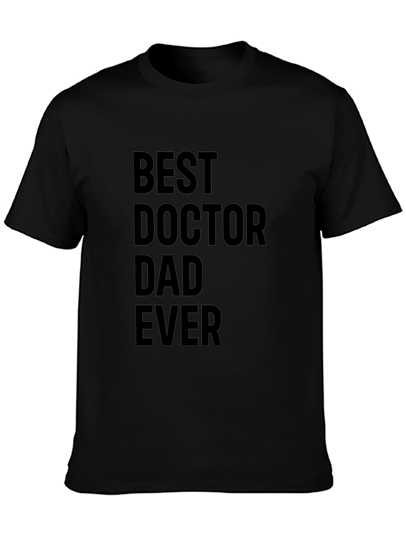 Best Doctor Dad Ever Black T-Shirt
