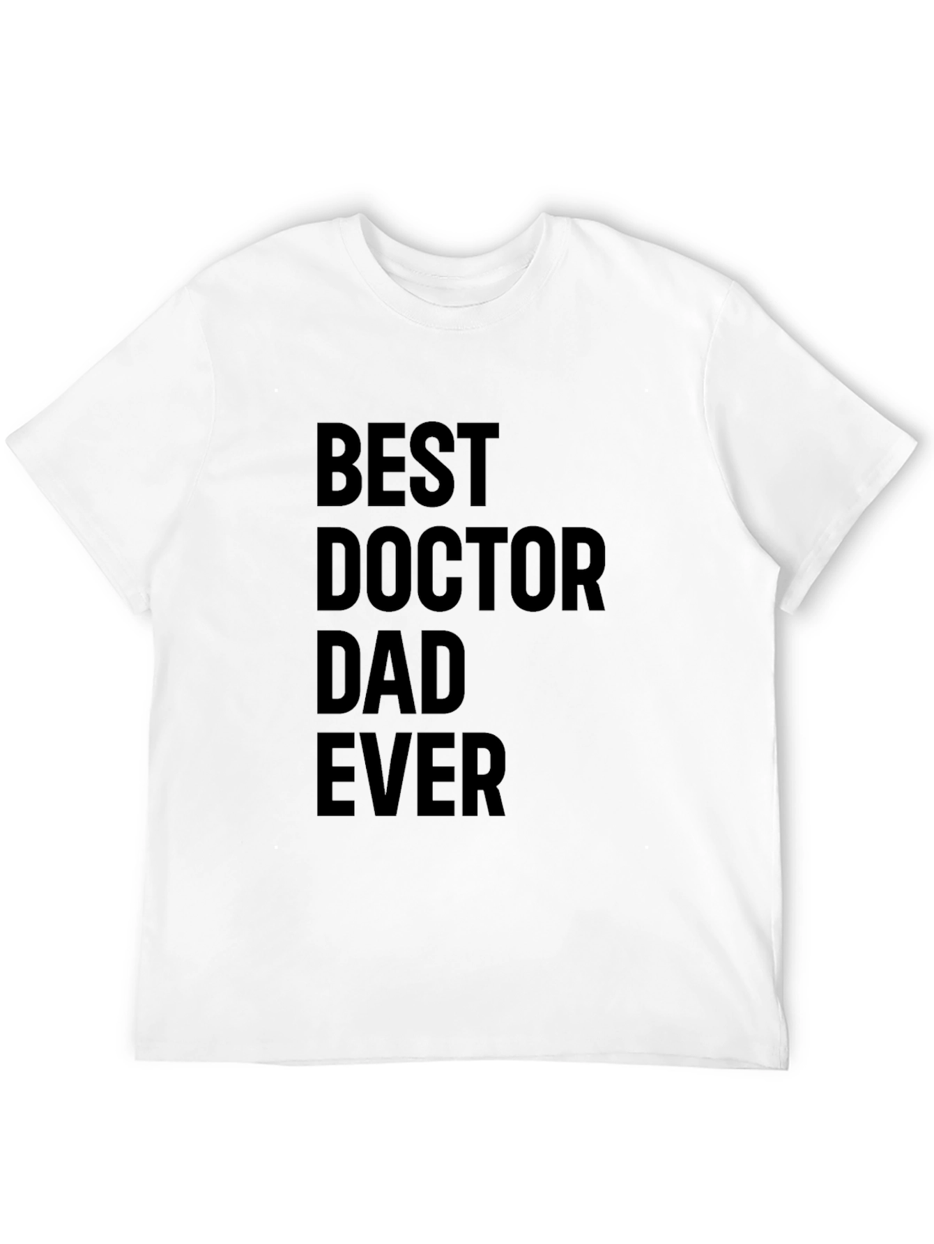 Best Doctor Dad Ever Black T-Shirt