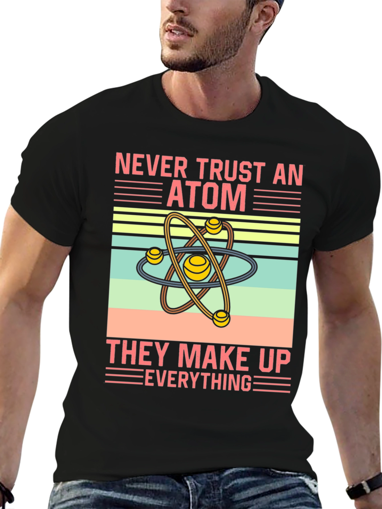Never Trust an Atom Mens T-Shirt