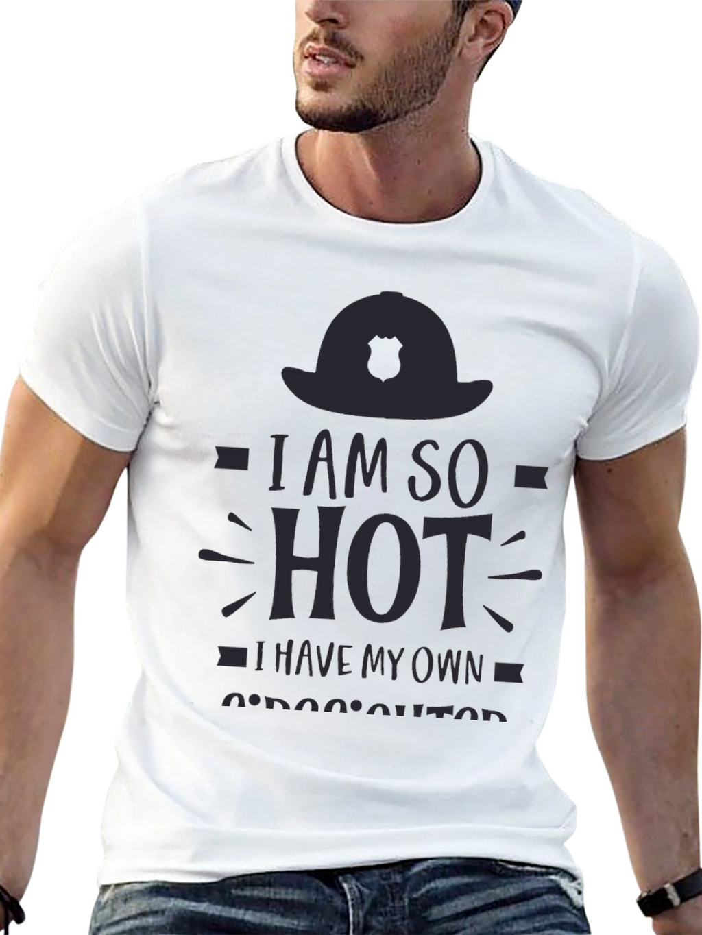I am So Hot Firefighter T-Shirt