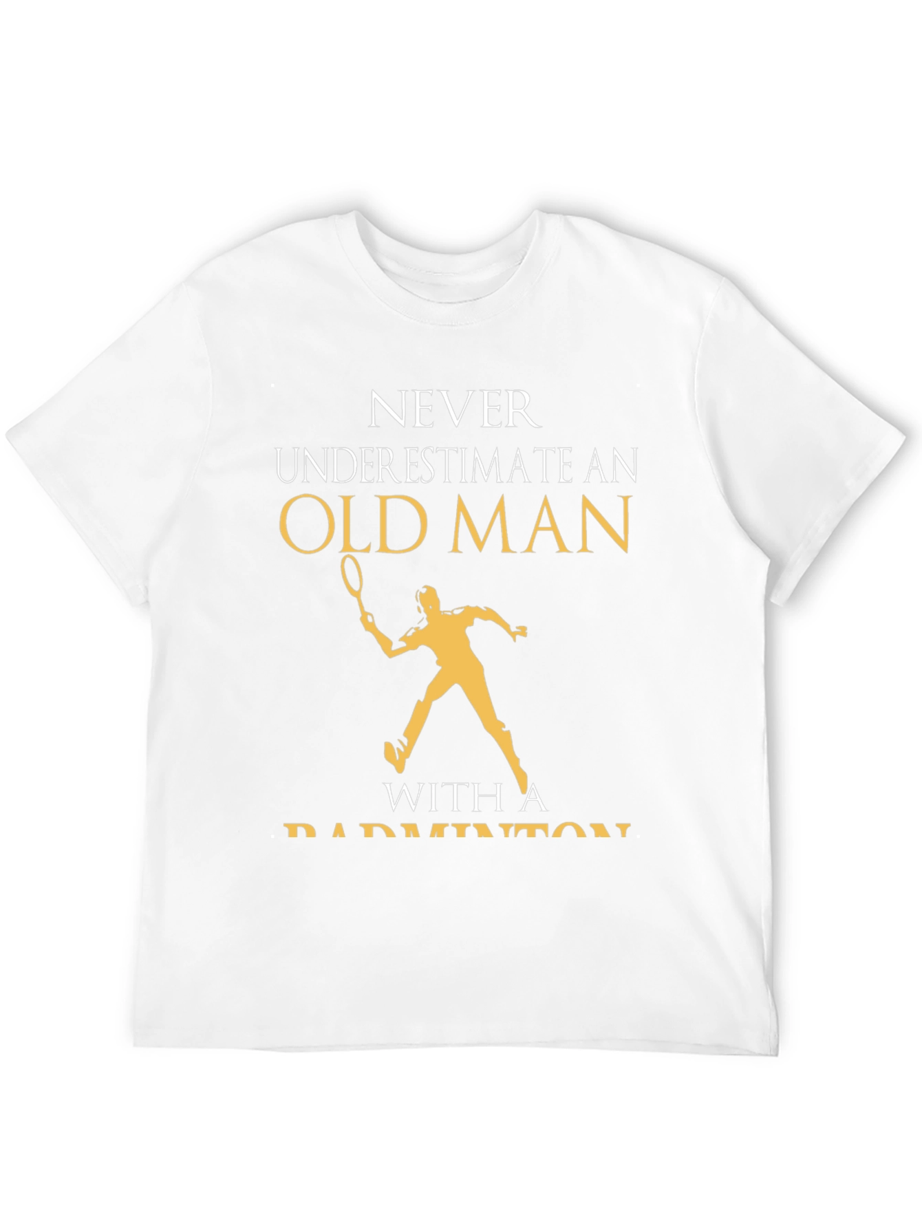 Old Man Badminton T-Shirt Funny Gift