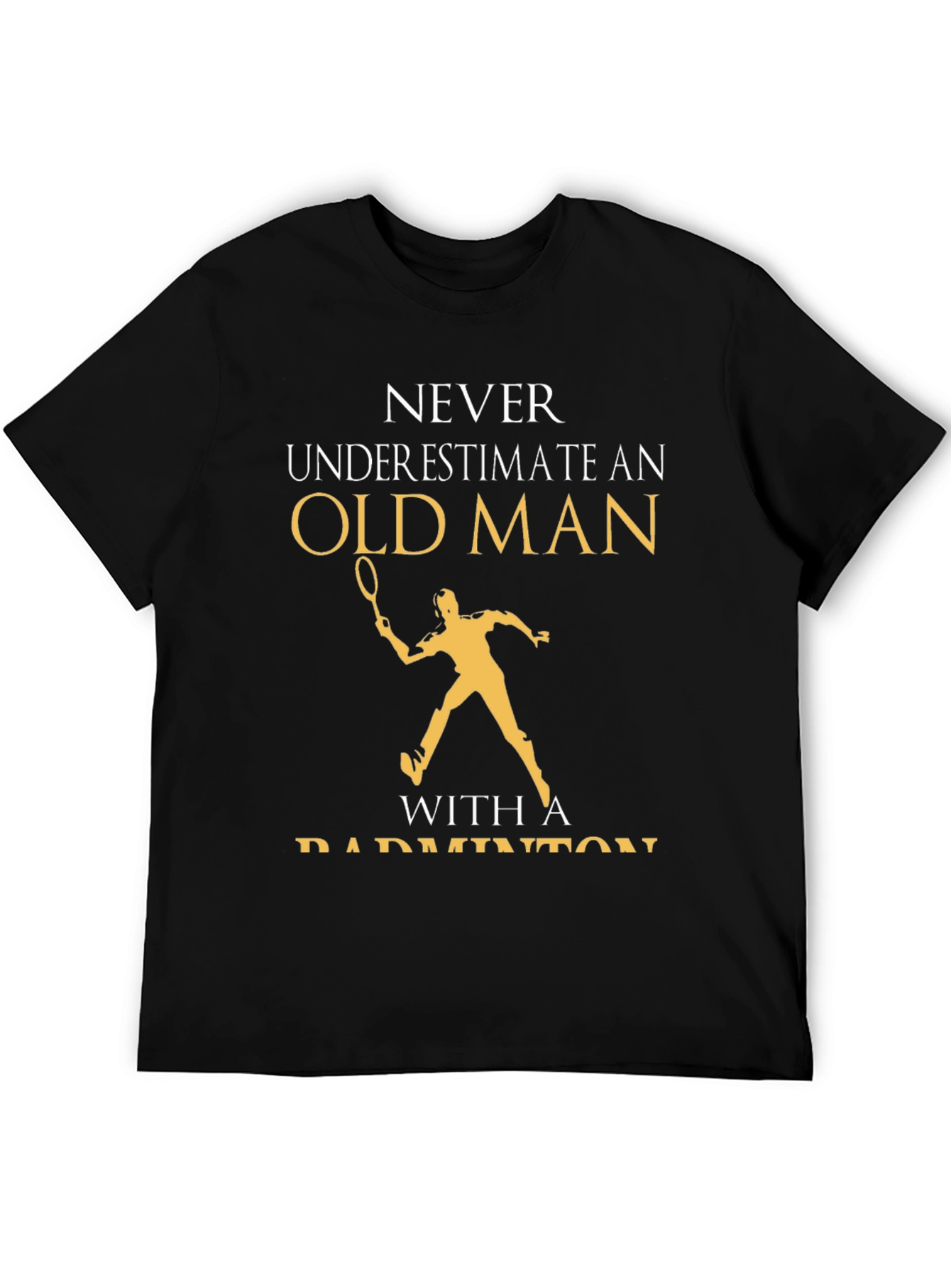 Old Man Badminton T-Shirt Funny Gift