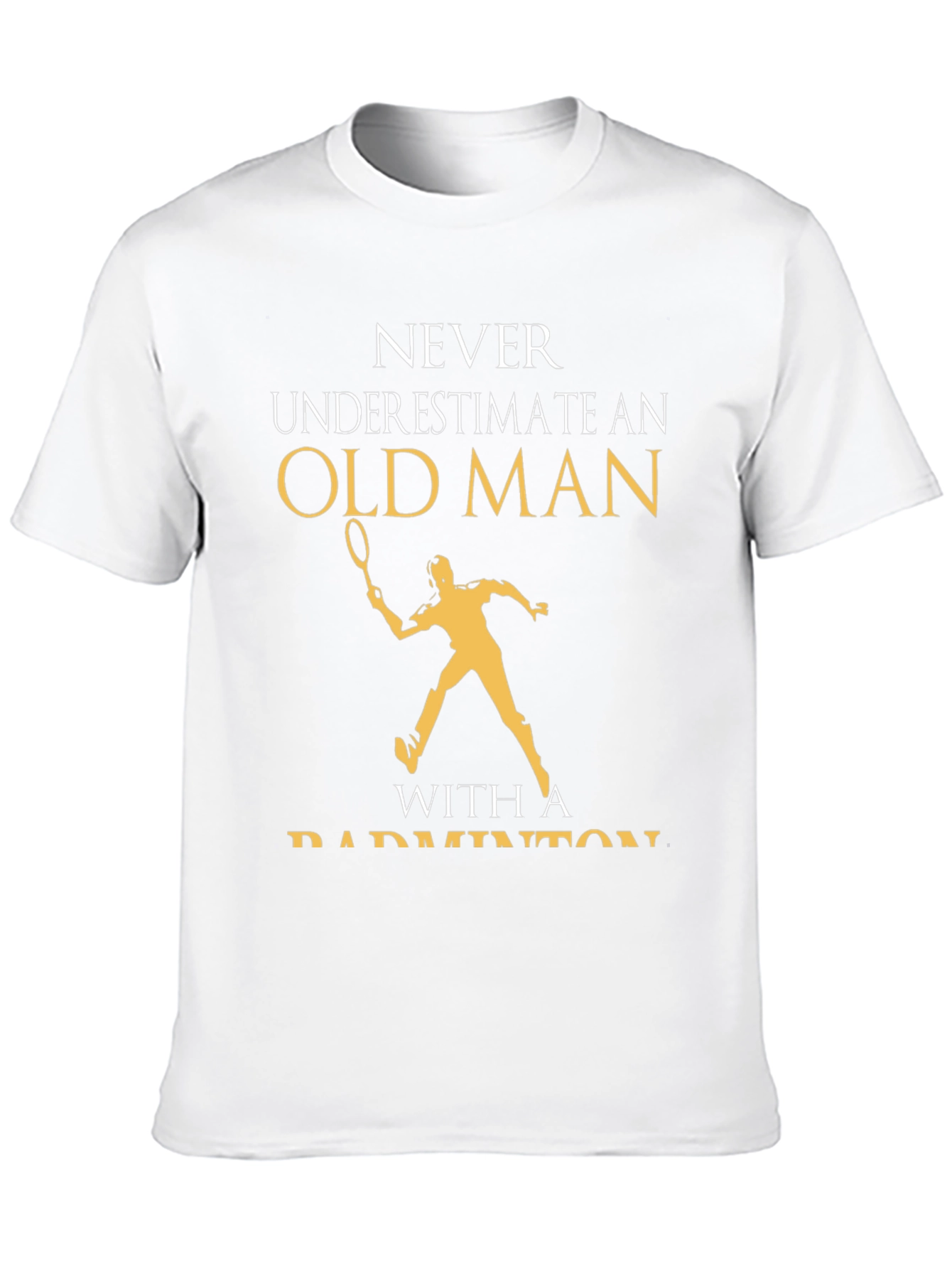 Old Man Badminton T-Shirt Funny Gift