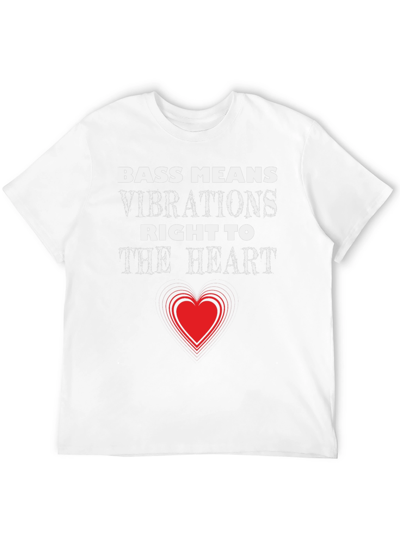 Bass Means Vibrations Heart T-Shirt