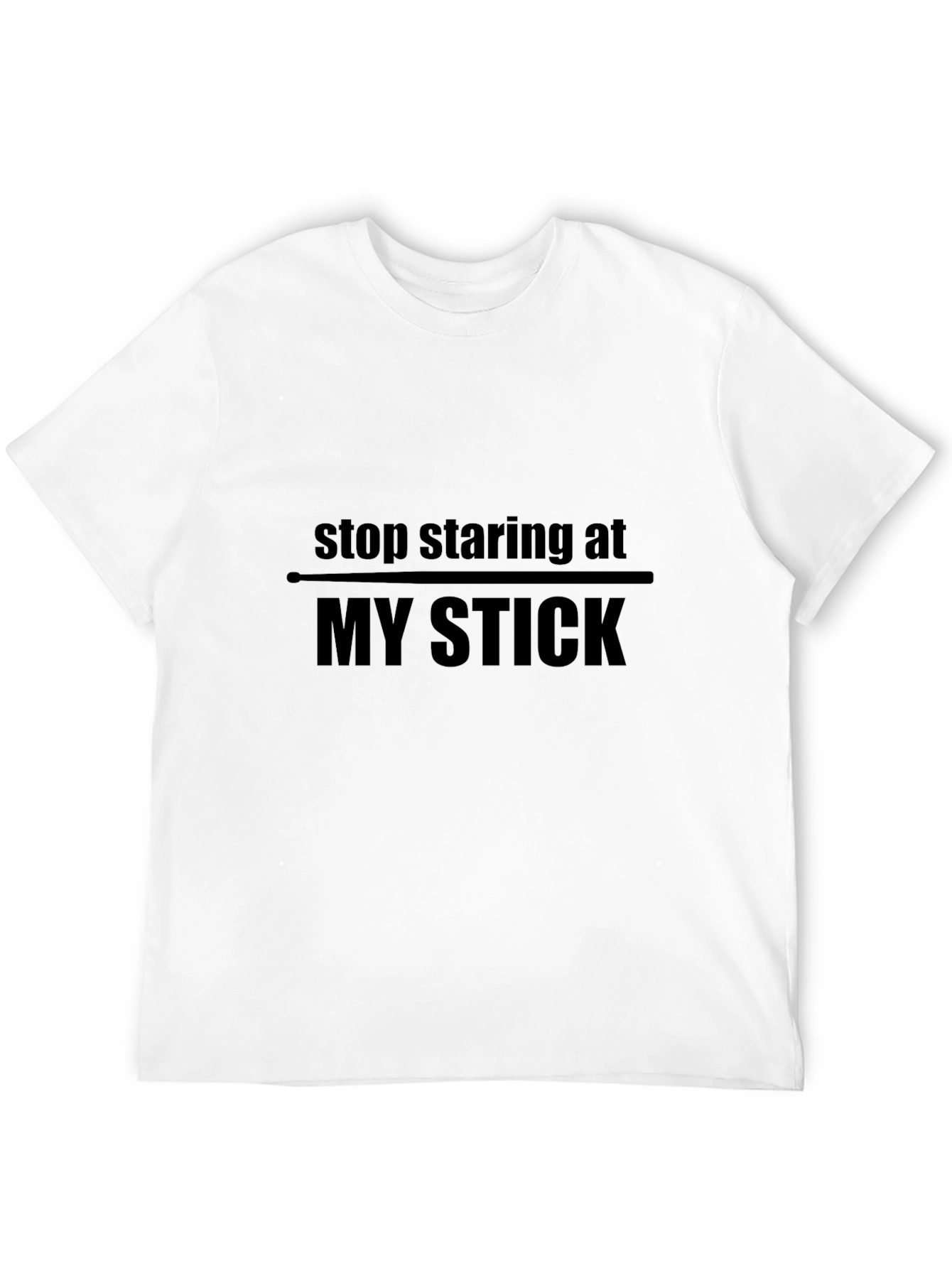 Funny Stop Staring at My Stick Black T-Shirt