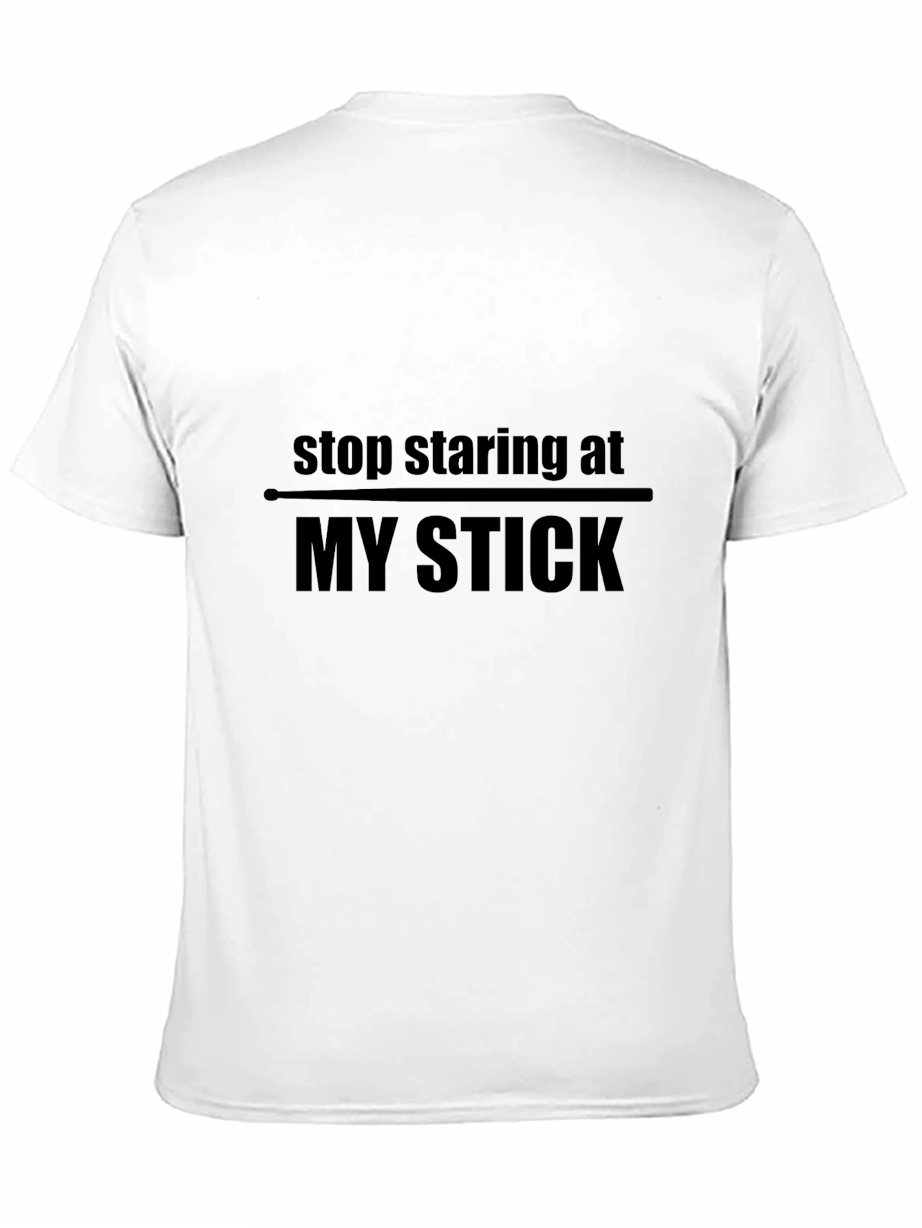 Funny Stop Staring at My Stick Black T-Shirt