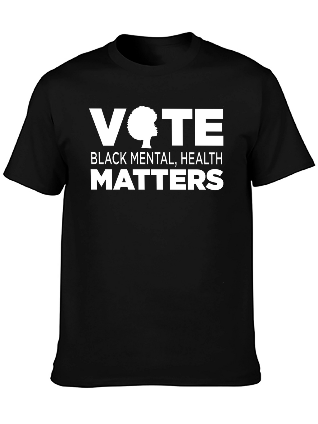 Vote Black Mental Health Matters Graphic T-Shirt