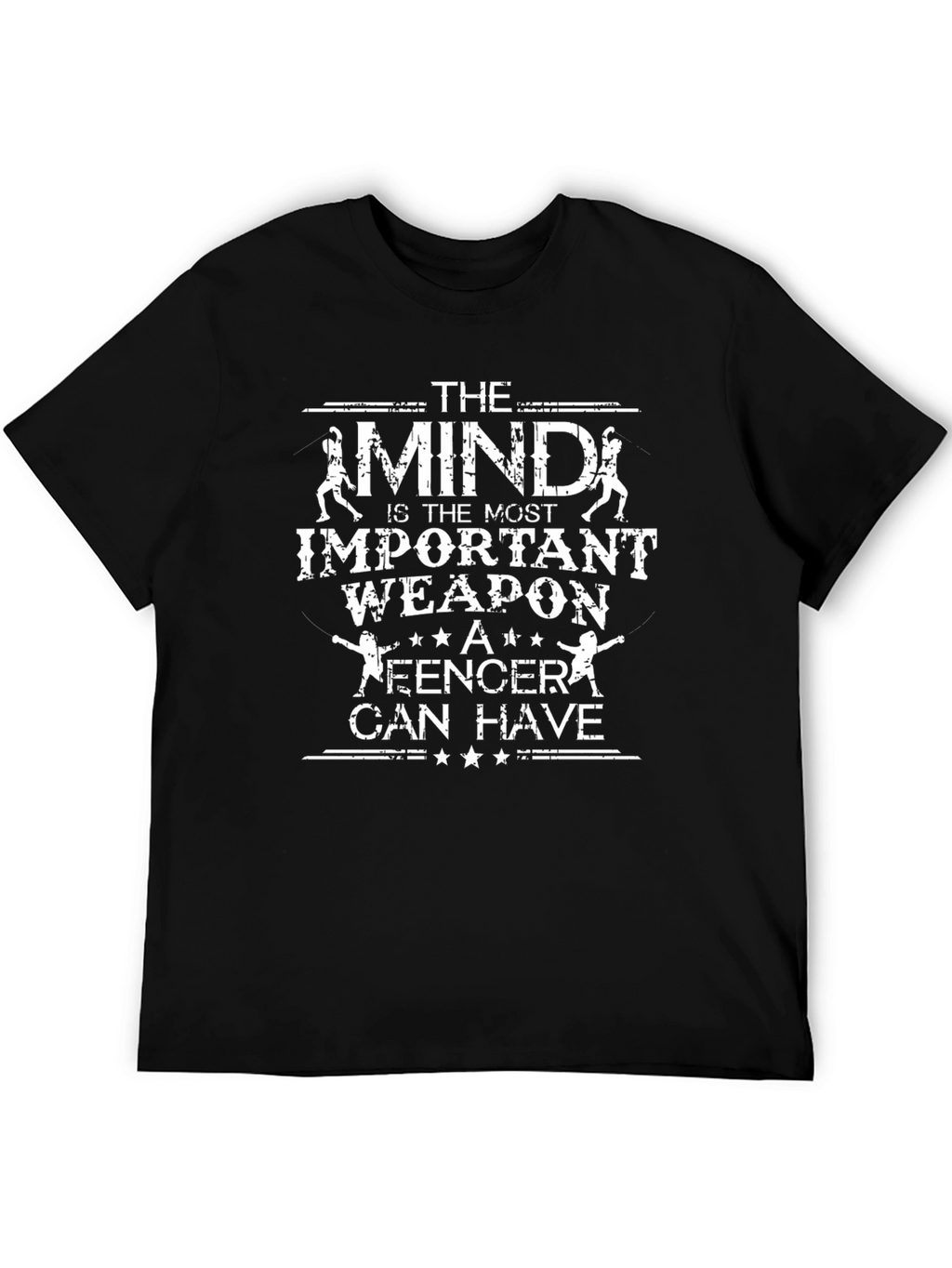 Fencing Mindset T-Shirt - The Most Important Weapon