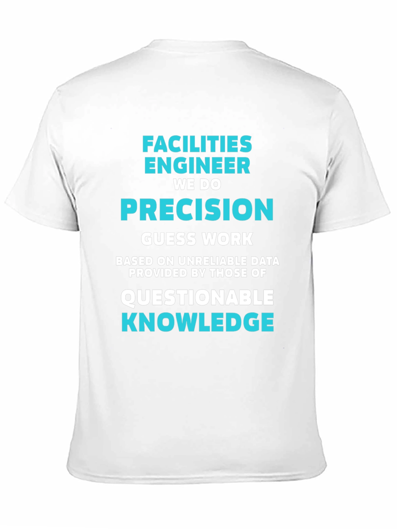 Facilities Engineer Precision T-Shirt