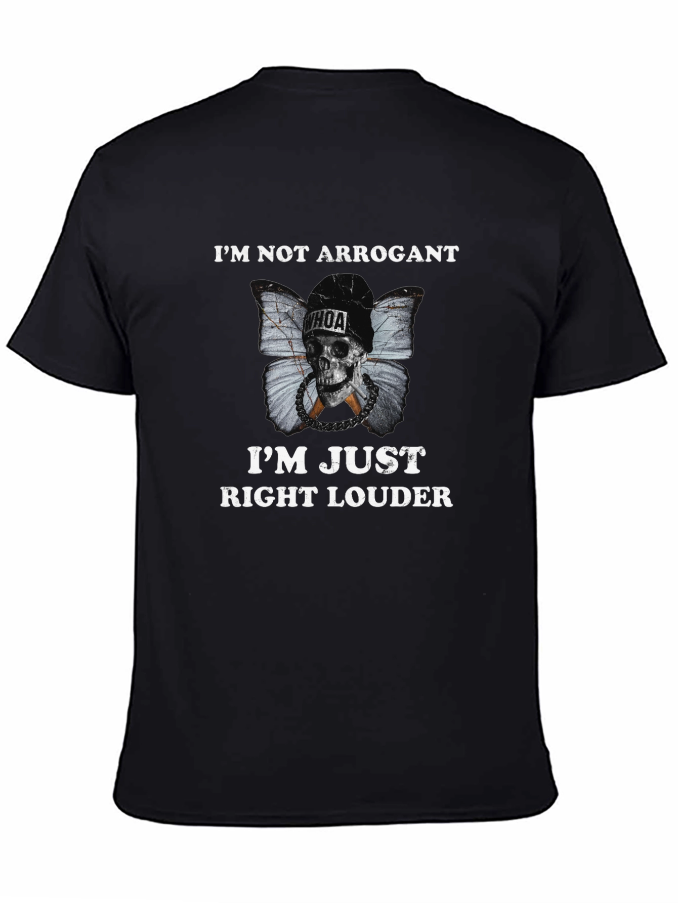 Im Not Arrogant Graphic Tee