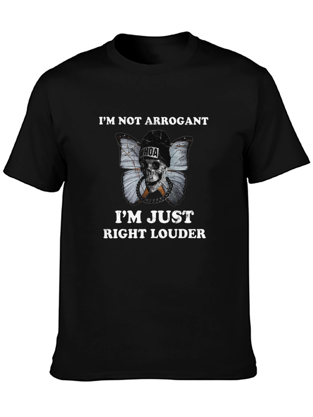 Im Not Arrogant Graphic Tee