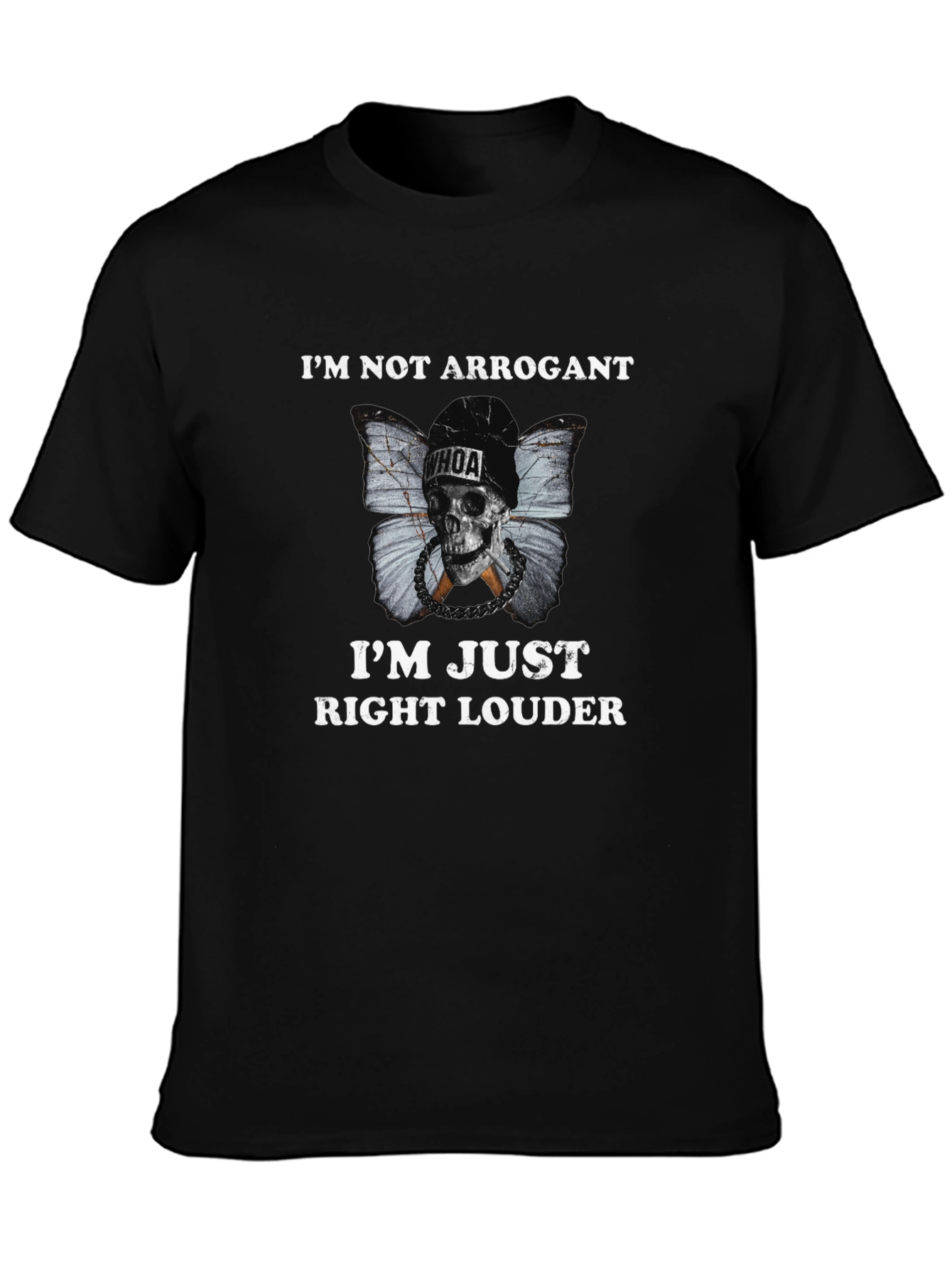 Im Not Arrogant Graphic Tee