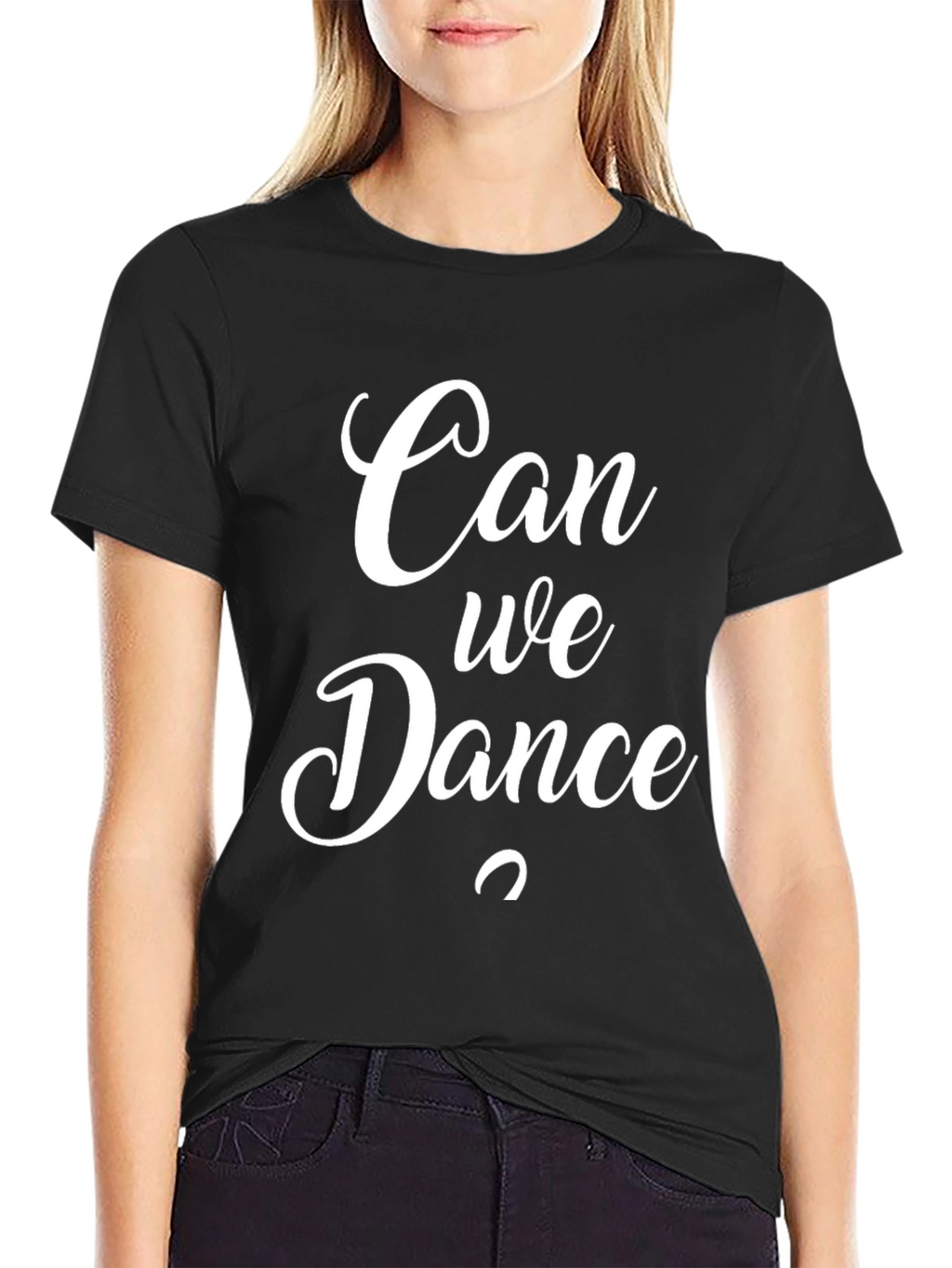 Can We Dance T-Shirt - Stylish Graphic Tee