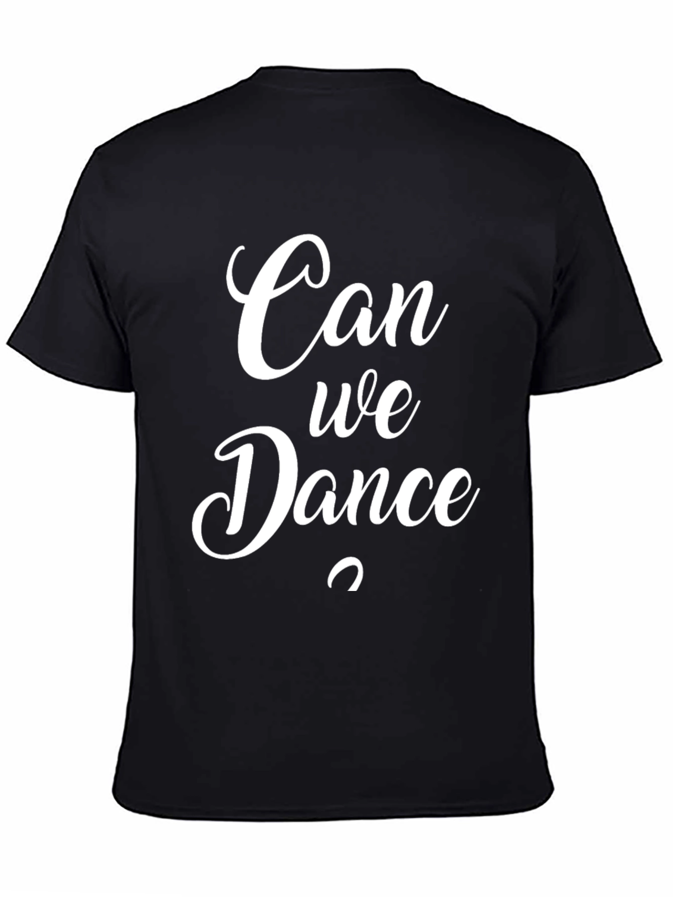 Can We Dance T-Shirt - Stylish Graphic Tee