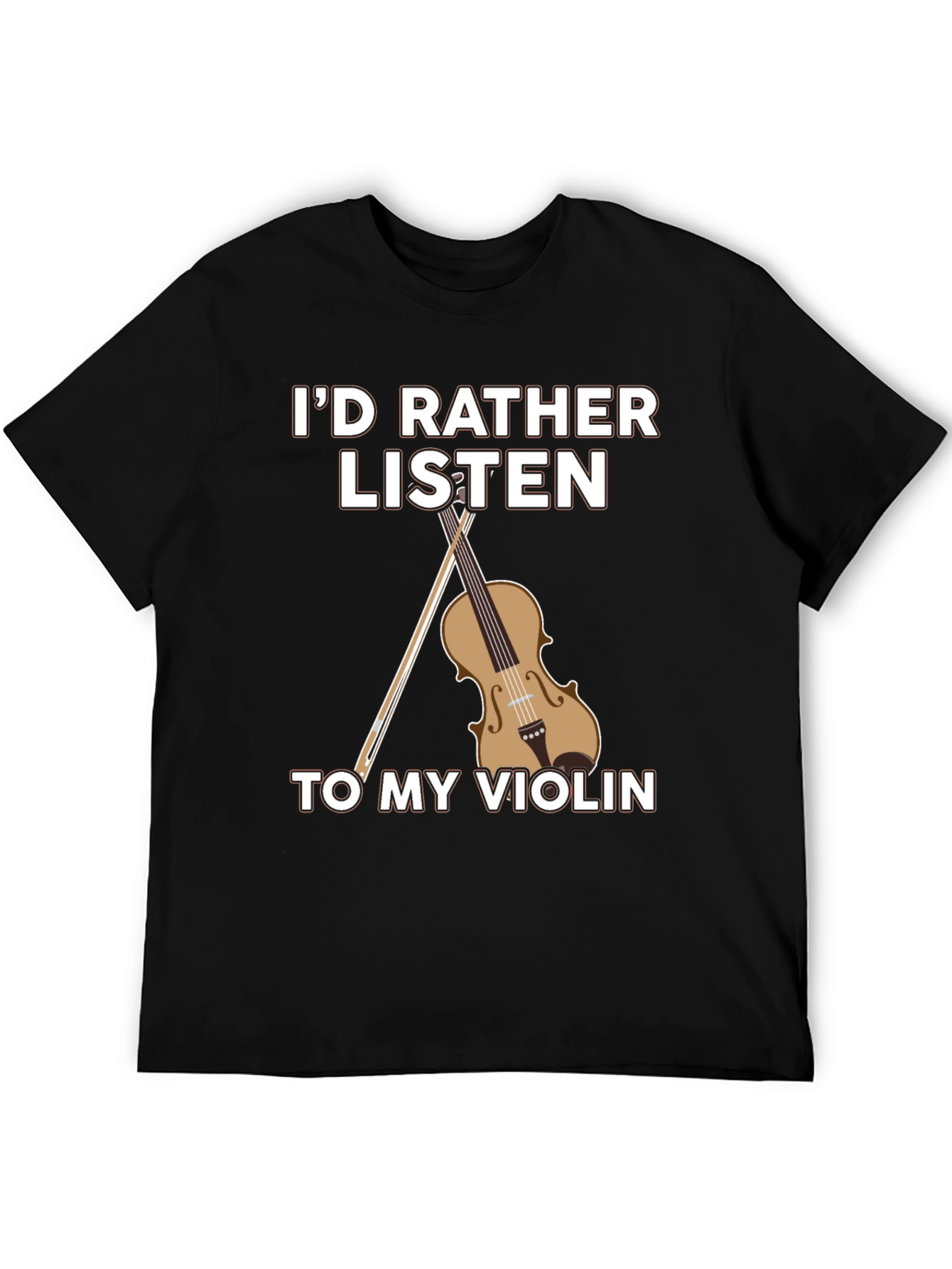 Violin Lover T-Shirt: Id Rather Listen