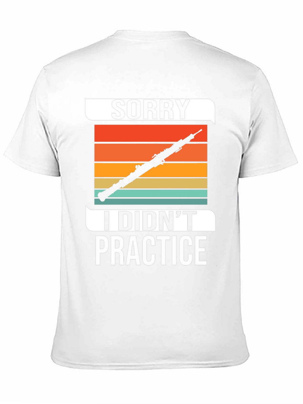 Sorry I Didnt Practice T-Shirt Music Lover Tee