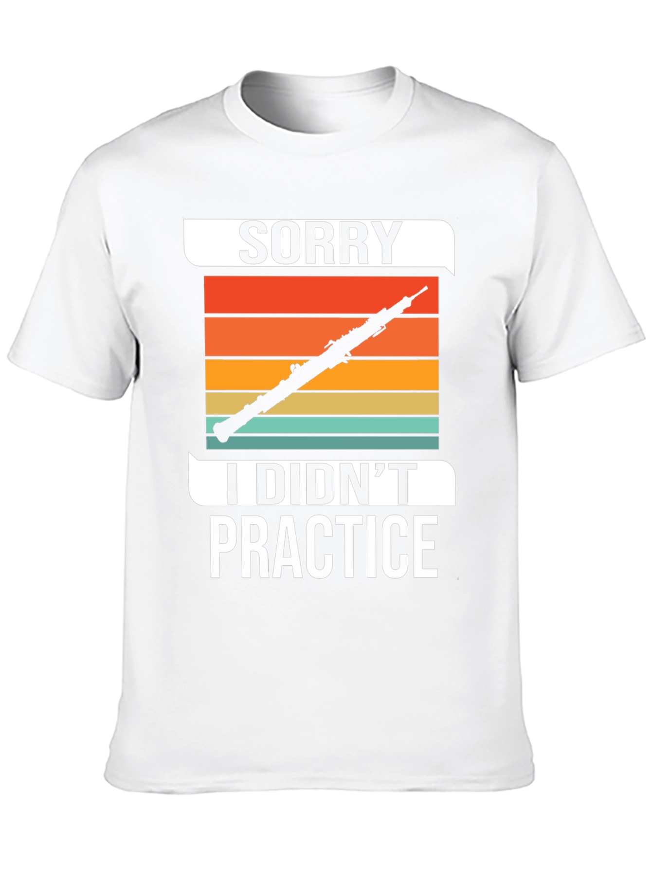 Sorry I Didnt Practice T-Shirt Music Lover Tee