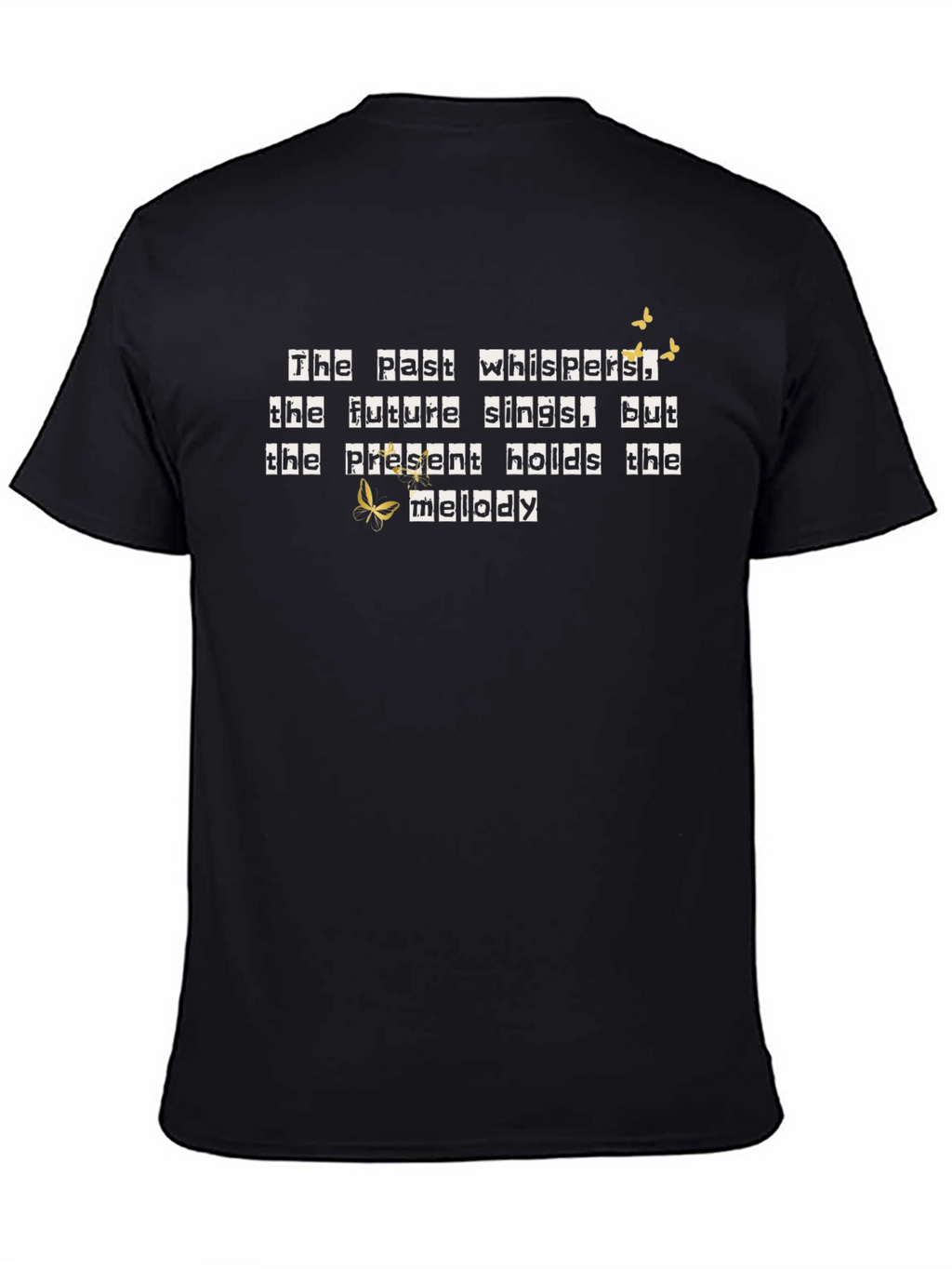 Inspirational Tee: Past Whispers Future Sings T-Shirt
