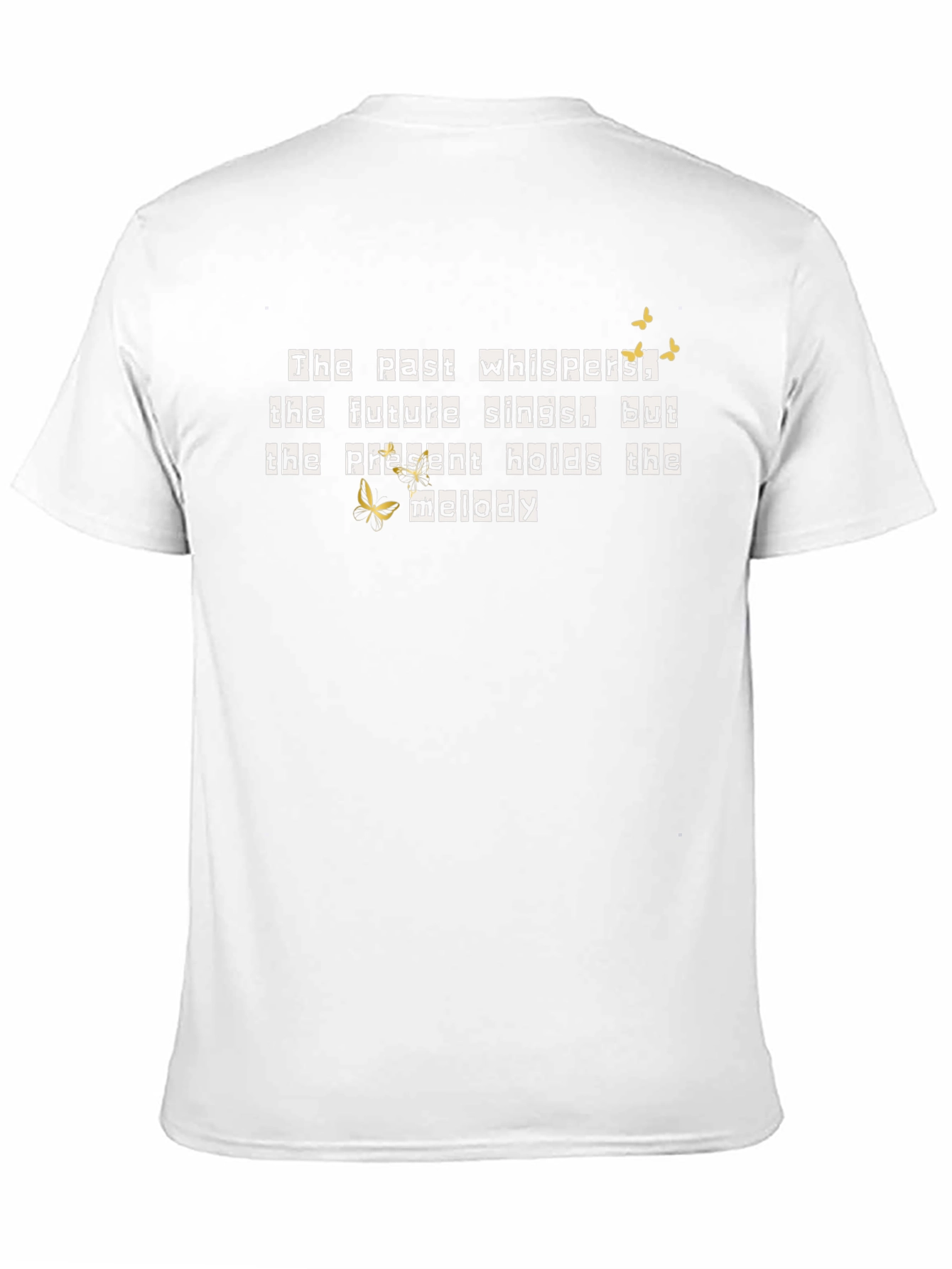 Inspirational Tee: Past Whispers Future Sings T-Shirt