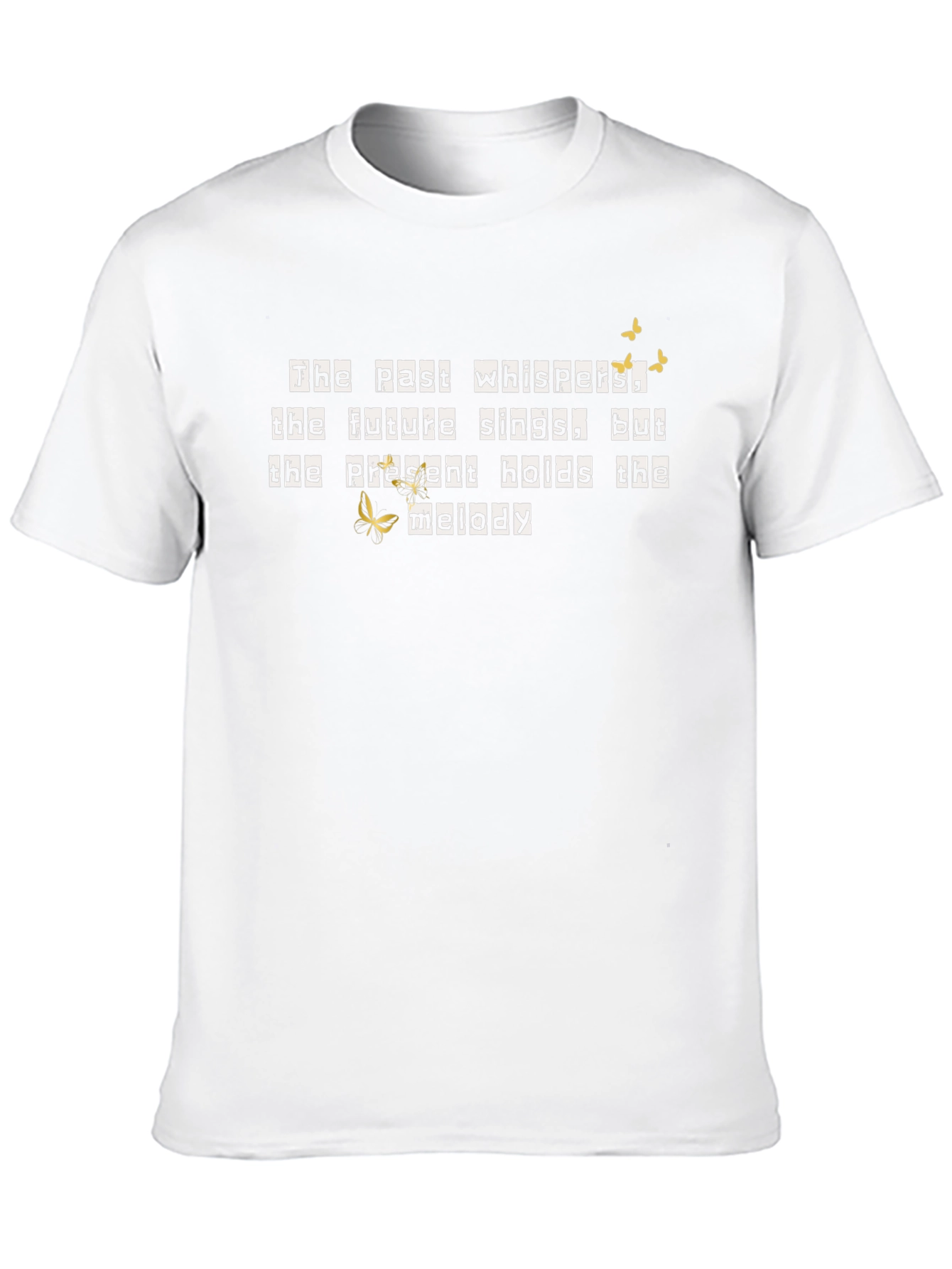 Inspirational Tee: Past Whispers Future Sings T-Shirt