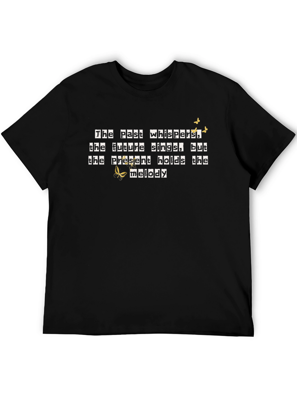 Inspirational Tee: Past Whispers Future Sings T-Shirt