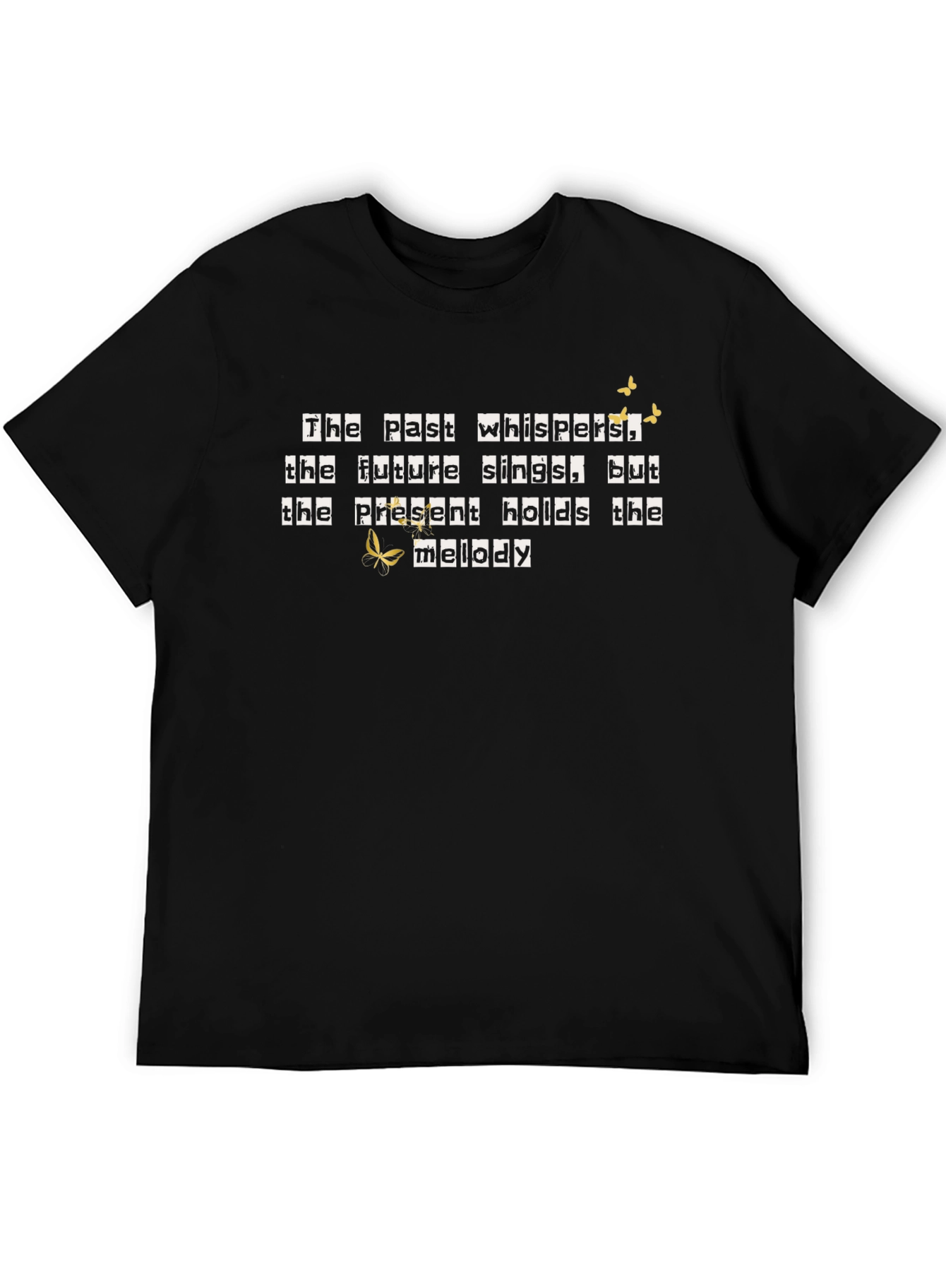 Inspirational Tee: Past Whispers Future Sings T-Shirt