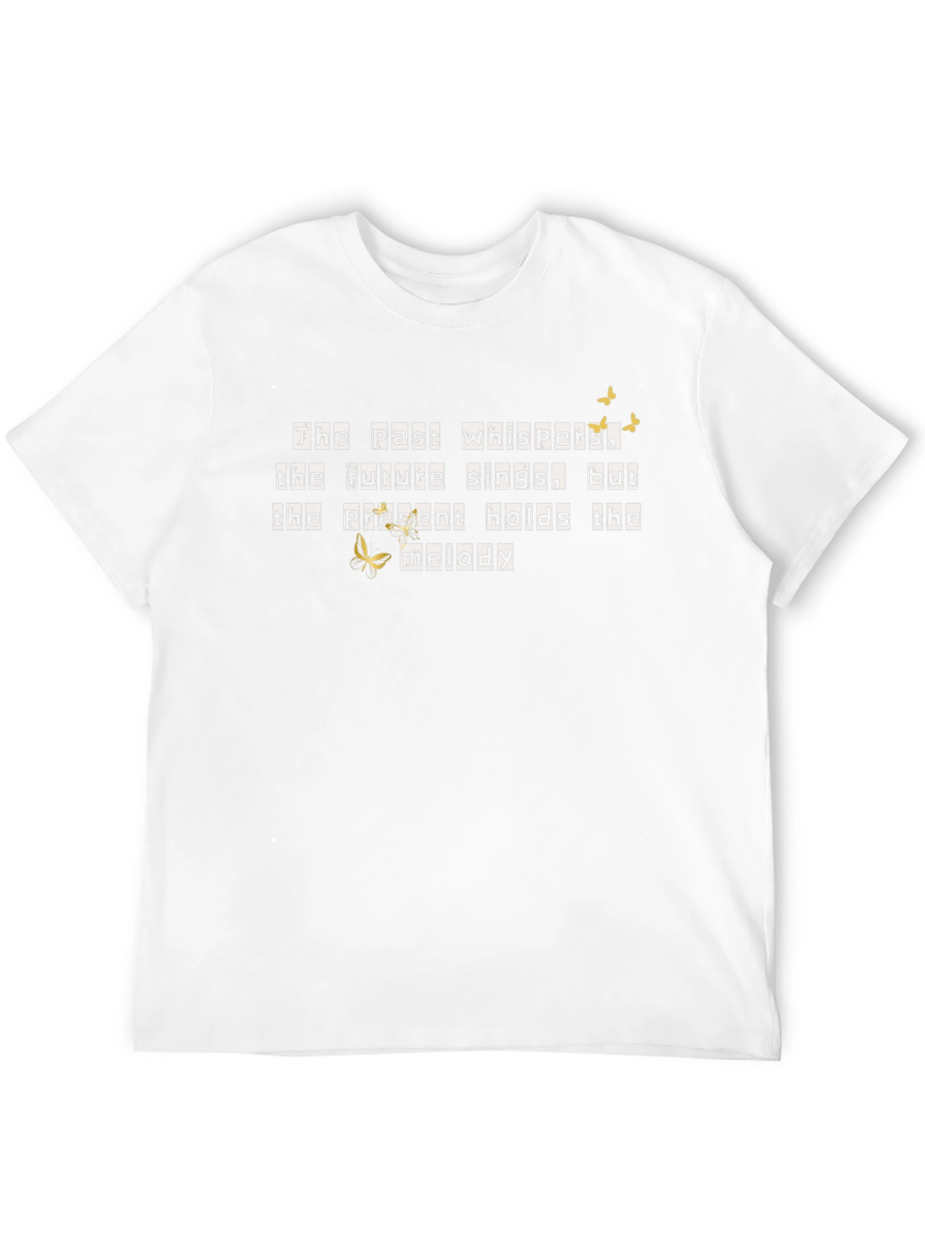 Inspirational Tee: Past Whispers Future Sings T-Shirt
