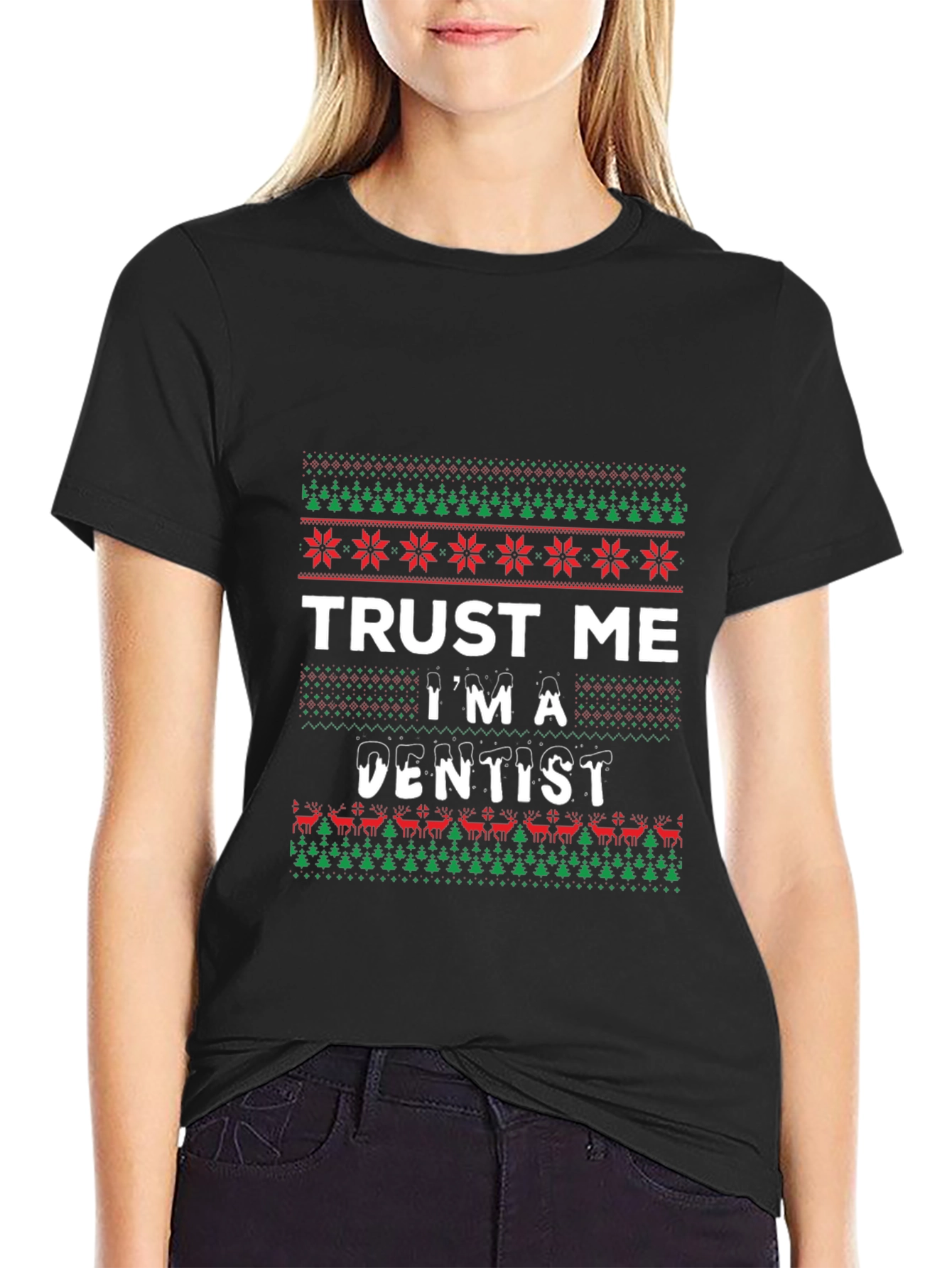 Trust Me Im A Dentist Ugly Christmas T-Shirt